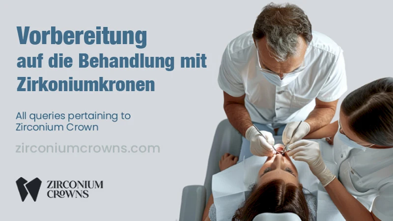Vorbereitung auf die Behandlung mit Zirkoniumkronen