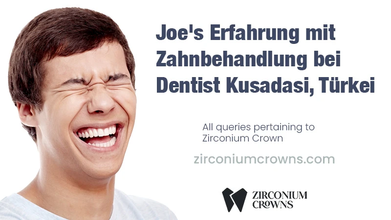 Joes Erfahrung mit Professioneller Zahnbehandlung bei Dentist Kusadasi in der Türkei