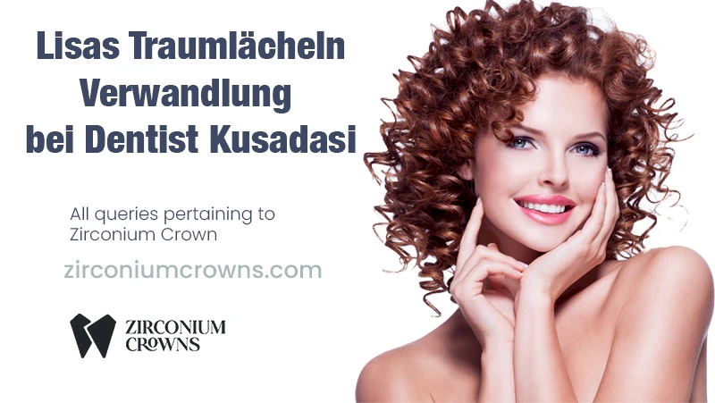 Lisas Traumlächeln-Verwandlung bei Dentist Kusadasi