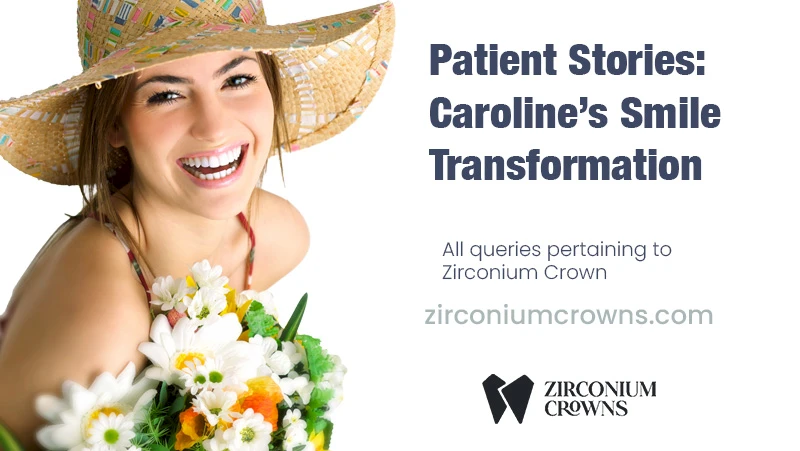Patient Stories: Caroline’s Smile Transformation