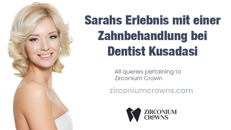 Sarahs Erlebnis mit einer Zahnbehandlung bei Dentist Kusadasi