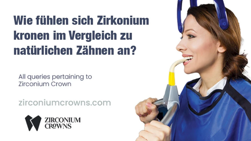 Wie fühlen sich Zirkoniumkronen im Vergleich zu natürlichen Zähnen an?