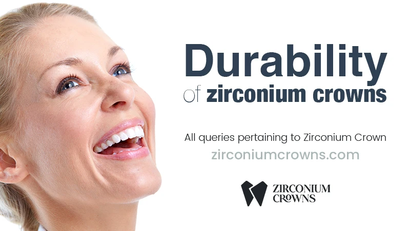 Durability of Zirconium Crowns