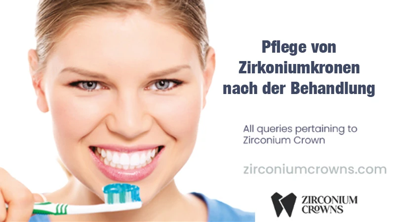 Pflege von Zirkoniumkronen nach der Behandlung