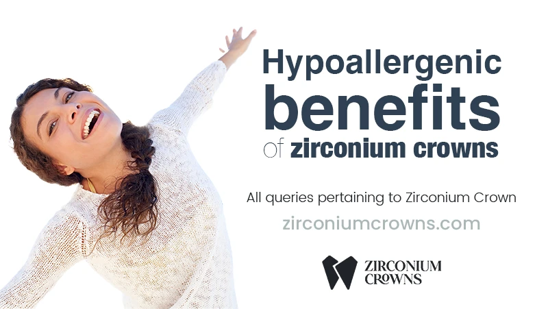 Hypoallergenic Benefits of Zirconium Crowns