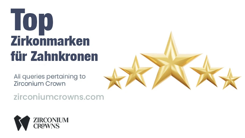 Top Zirkonmarken für Zahnkronen